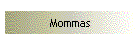 Mommas